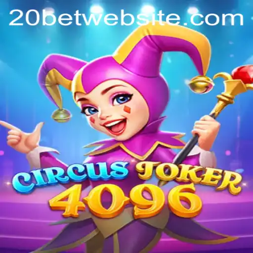 Exploring the Exciting World of CircusJoker4096 on 20Bet