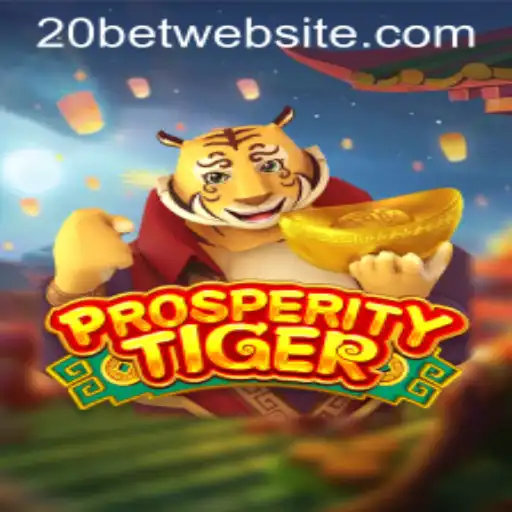 Explore the Enchanting World of ProsperityTiger in Partnership with 20Bet